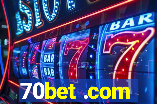 70bet .com